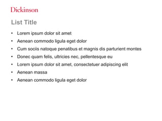 List Title
• Lorem ipsum dolor sit amet
• Aenean commodo ligula eget dolor
• Cum sociis natoque penatibus et magnis dis parturient montes
• Donec quam felis, ultricies nec, pellentesque eu
• Lorem ipsum dolor sit amet, consectetuer adipiscing elit
• Aenean massa
• Aenean commodo ligula eget dolor
 