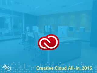Creative Cloud All-in, 2015
 