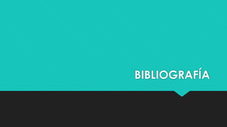 BIBLIOGRAFÍA
 