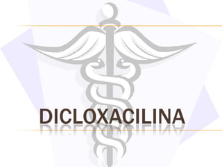 dicloxacilina 