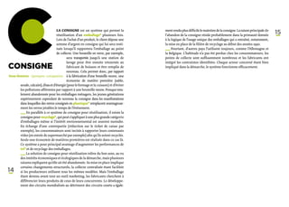 C
Consigne
                                   La consigne est un système qui permet la
                                   réutilisation d’un emballage* plusieurs fois.
                                   Lors de l’achat d’un produit, le client dépose une
                                   somme d’argent en consigne qui lui sera resti-
                                   tuée lorsqu’il rapportera l’emballage au point
                                   de collecte. Une bouteille en verre, par exemple,
                                           sera transportée jusqu’à une station de
                                           lavage pour être ensuite retournée au
                                           fabricant de boisson et être remplie de
                                           nouveau. Cela permet donc, par rapport
Nom féminin – Synonyme : consignation. à la fabrication d’une bouteille neuve, une
                                           économie de matière première (sable,
      soude, calcaire), d’eau et d’énergie (pour le formage et la cuisson) et d’éviter
                                                                                         ment rendu plus difficile le maintien de la consigne. La raison principale de
                                                                                         l’abandon de la consigne réside probablement dans la primauté donnée
                                                                                         à la logique de l’usage unique des emballages qui a entraîné, notamment,
                                                                                         la mise en place de la filière de recyclage au début des années 1990.
                                                                                         ­_ _ Pourtant, d’autres pays l’utilisent toujours, comme l’Allemagne et
                                                                                           _
                                                                                           ­   
                                                                                          la Belgique. L’habitude n’a pas été perdue chez les consommateurs, les
                                                                                          points de collecte sont suffisamment nombreux et les fabricants ont
                                                                                          intégré les contraintes identifiées. Chaque acteur concerné étant bien
                                                                                          impliqué dans la démarche, le système fonctionne efficacement.
                                                                                                                                                                         15




      les pollutions afférentes par rapport à une bouteille neuve. Presque tota-
      lement abandonnée pour les emballages ménagers, les jeunes générations
      expérimentent cependant de nouveau la consigne dans les manifestations
      dans lesquelles des verres consignés en plastique* remplacent avantageuse-
      ment les verres jetables le temps de l’événement.
      ­_ _ En parallèle à ce système de consigne pour réutilisation, il existe la
         _
         ­     
       consigne pour recyclage*, qui peut s’appliquer à une plus grande catégorie
       d’emballages même si l’intérêt environnemental est souvent moindre.
       En échange d’une contrepartie (réduction sur le ticket de caisse par
       exemple), les consommateurs sont incités à rapporter leurs contenants
       vides (en entrée de supermarché par exemple) afin qu’ils soient recyclés.
       Seule une économie de matières premières est réalisée dans ce cas là.
       Ce système a pour principal avantage d’augmenter les performances de
       tri* et de recyclage des emballages.
       ­_ _  La solution de consigne pour réutilisation relève du bon sens, au vu
         _
         ­   
        des intérêts économiques et écologiques de la démarche, mais plusieurs
        raisons expliquent qu’elle ait été abandonnée. Sa mise en place implique
        certains changements structurels, la collecte centralisée étant facilitée
14      si les producteurs utilisent tous les mêmes modèles. Mais l’emballage
        étant devenu avant tout un outil marketing, les fabricants cherchent à
        différencier leurs produits de ceux de leurs concurrents. Le développe-
        ment des circuits mondialisés au détriment des circuits courts a égale-
 