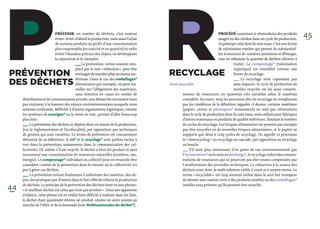P
Prévention
des déchets
                              Prévenir, en matière de déchets, c’est surtout
                              éviter : éviter d’abord la production, mais aussi l’achat
                              de certains produits au profit d’une consommation
                              plus responsable (en toxicité et en quantité) et enfin
                              éviter l’abandon précoce des objets, en développant
                              la réparation et le réemploi.
                                              ­_ _ La prévention, terme souvent rem-
                                                _
                                                ­
                                              placé par le mot « réduction », peut être
                                              envisagée de manière plus ou moins am-
                                              bitieuse. Dans le cas des emballages*
                                              alimentaires par exemple, on peut tra-
                                              vailler sur l’allègement des matériaux,
                                              sans remettre en cause les modes de
                                                                                          R
                                                                                          Recyclage
                                                                                          Nom masculin.
                                                                                                                         Procédé consistant à réintroduire des produits
                                                                                                                         usagés ou des résidus dans un cycle de production,
                                                                                                                         en principe celui dont ils sont issus. C’est une forme
                                                                                                                         de valorisation matière qui permet de substantiel-
                                                                                                                         les économies de matières premières et d’énergie,
                                                                                                                         tout en réduisant la quantité de déchets ultimes à
                                                                                                                                   traiter. Le compostage* (valorisation
                                                                                                                                   organique) est considéré comme une
                                                                                                                                   forme de recyclage.
                                                                                                                                   ­_ _
                                                                                                                                     ­    Le recyclage n’est cependant pas
                                                                                                                                     _
                                                                                                                                    sans impacts : le cycle de production de
                                                                                                                                    matière recyclée est lui aussi consom-
                                                                                               mateur de ressources, en quantités très variables selon le matériau
                                                                                                                                                                                  45




      distribution et de consommation actuels, une démarche nécessaire mais                    considéré. En outre, tous les processus dits de recyclage ne remplissent
      pas vraiment à la hauteur des enjeux environnementaux auxquels nous                      pas les conditions de la définition rappelée ci-dessus : certains matériaux
      sommes confrontés. Réfléchir à d’autres organisations logistiques, comme                 (papier, carton et plastiques* notamment) ne sont pas réintroduits
      les systèmes de consigne* ou la vente en vrac, permet d’aller beaucoup                   dans le cycle de production dont ils sont issus, mais utilisés pour fabriquer
      plus loin.                                                                               d’autres matériaux ou produits de qualité inférieure, limitant le nombre
      ­_ _ prévention des déchets se déploie donc en amont de la production,
        _
        ­     La                                                                               de cycles de recyclage. Les briques alimentaires ne peuvent par exemple
       (via la réglementation et l’écofiscalité), par opposition aux techniques                pas être recyclées en de nouvelles briques alimentaires, et le papier ne
       de gestion qui sont curatives. Le terme de prévention est couramment                    supporte que deux à cinq cycles de recyclage. On appelle ce processus
       détourné de sa définition : le tri* et le recyclage* sont parfois inclus à              le « downcycling » ou recyclage en cascade, par opposition au recyclage
     tort dans la prévention, notamment dans la communication des col-                         en boucle.
     lectivités. Or, même s’il est recyclé, le déchet a bien été produit et aura               ­_ _  S’il reste plus intéressant d’un point de vue environnemental que
                                                                                                  _
                                                                                                  ­   
     occasionné une consommation de ressources naturelles (matières, eau,                       l’incinération* ou la mise en décharge*, le recyclage induit des consom-
     énergie). Le compostage* individuel ou collectif peut en revanche être                     mations de ressources qui ne pourront pas être toutes compensées par
     considéré comme de la prévention dans la mesure où la collectivité n’a                     l’amélioration des procédés techniques. La réduction à la source des
     pas à gérer ces déchets.                                                                   déchets reste donc la seule solution viable à court et à moyen terme. Le
     ­_ _
        ­     La prévention revient finalement à substituer des matières, des ob-
        _                                                                                       terme « recyclable » est trop souvent utilisé dans le seul but trompeur
      jets, des pratiques par d’autres dans le but ciblé de réduire la production               de donner une caution verte à des produits jetables ou des emballages*
      de déchets. Le principe de la prévention des déchets tient en une phrase :                inutiles sous prétexte qu’ils peuvent être recyclés.
44    « le meilleur déchet est celui qui n’est pas produit ». Sous son apparente
      évidence, cette phrase est en réalité bien difficile à traduire dans les faits,
      le déchet étant quasiment devenu un produit comme un autre soumis au
      marché de l’offre et de la demande (voir Multinationales du déchet*).
 