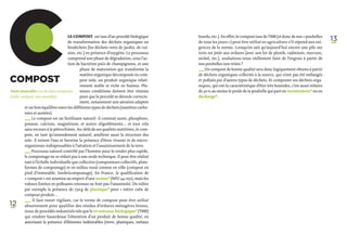C
Compost
Nom masculin issu du latin composte
(mêlé, composé, mis ensemble).
                                       Le compost est issu d’un procédé biologique
                                       de transformation des déchets organiques ou
                                       biodéchets (les déchets verts de jardin, de cui-
                                       sine, etc.) en présence d’oxygène. Le processus
                                       comprend une phase de dégradation, sous l’ac-
                                       tion de bactéries puis de champignons, et une
                                               phase de maturation qui transforme la
                                               matière organique décomposée en com-
                                               post mûr, un produit organique relati-
                                               vement stable et riche en humus. Plu-
                                               sieurs conditions doivent être réunies
                                               pour que le procédé se déroule correcte-
                                               ment, notamment une aération adaptée
                                                                                          lourds, etc.). En effet, le compost issu de TMB (et donc de nos « poubelles
                                                                                          de tous les jours ») peut être utilisé en agriculture s’il répond aux exi-
                                                                                          gences de la norme. Lorsqu’on sait qu’aujourd’hui encore une pile sur
                                                                                          trois est jetée aux ordures (avec son lot de plomb, cadmium, mercure,
                                                                                          nickel, etc.), souhaitons-nous réellement faire de l’engrais à partir de
                                                                                          nos poubelles non triées ?
                                                                                          _ _Un compost de bonne qualité sera donc logiquement obtenu à partir
                                                                                           _
                                                                                           ­     
                                                                                          de déchets organiques collectés à la source, qui n’ont pas été mélangés
                                                                                          et pollués par d’autres types de déchets. Et composter ses déchets orga-
                                                                                          niques, qui ont la caractéristique d’être très humides, c’est aussi réduire
                                                                                          de 30 % au moins le poids de la poubelle qui part en incinérateur* ou en
                                                                                          décharge*.
                                                                                                                                                                        13




         et un bon équilibre entre les différents types de déchets (matières carbo-
         nées et azotées).
         ­_ _ compost est un fertilisant naturel : il contient azote, phosphore,
             _
             ­    Le
          potasse, calcium, magnésium, et autres oligoéléments… et tout cela
          sans recours à la pétrochimie. Au-delà de ses qualités nutritives, le com-
          post, en tant qu’amendement naturel, améliore aussi la structure des
          sols : il retient l’eau et favorise la présence d’êtres vivants et de micro-
          organismes indispensables à l’aération et l’assainissement de la terre.
          ­_ _
             ­    Processus naturel contrôlé par l’homme pour le rendre plus rapide,
             _
            le compostage ne se réduit pas à une seule technique. Il peut être réalisé
           tant à l’échelle individuelle que collective (composteurs collectifs, plate-
           formes de compostage) et en milieu rural comme en ville (compost en
           pied d’immeuble, lombricompostage). En France, la qualification de
           « compost » est soumise au respect d’une norme* (NFU 44-051), mais les
           valeurs limites en polluants retenues ne font pas l’unanimité. On tolère
           par exemple la présence de 750 g de plastique* pour 1 mètre cube de
           compost produit…
           ­_ _ faut rester vigilant, car le terme de compost peut être utilisé
             _
             ­     Il
12          abusivement pour qualifier des résidus d’ordures ménagères brutes,
            issus de procédés industriels tels que le tri mécano-biologique* (TMB)
            qui rendent hasardeuse l’obtention d’un produit de bonne qualité, en
            autorisant la présence d’éléments indésirables (verre, plastiques, métaux
 