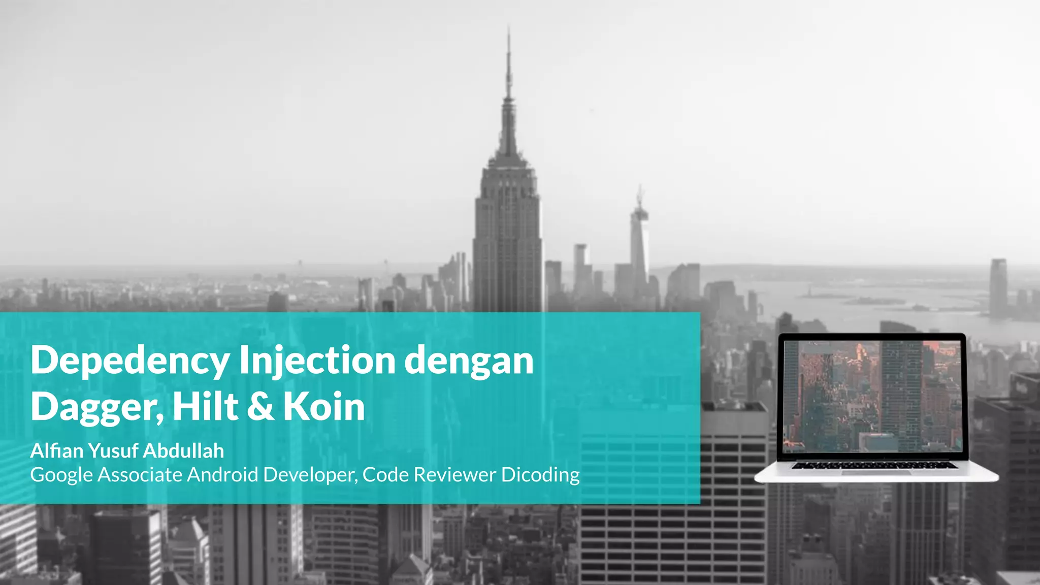 Depedency Injection dengan
Dagger, Hilt & Koin
Alﬁan Yusuf Abdullah
Google Associate Android Developer, Code Reviewer Dicoding
 
