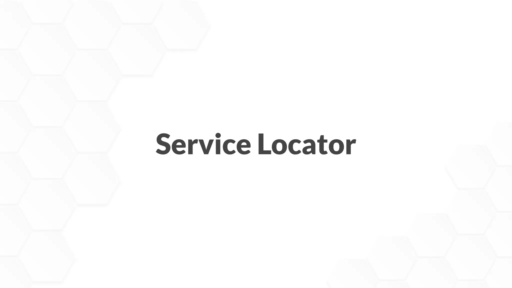 Service Locator
 