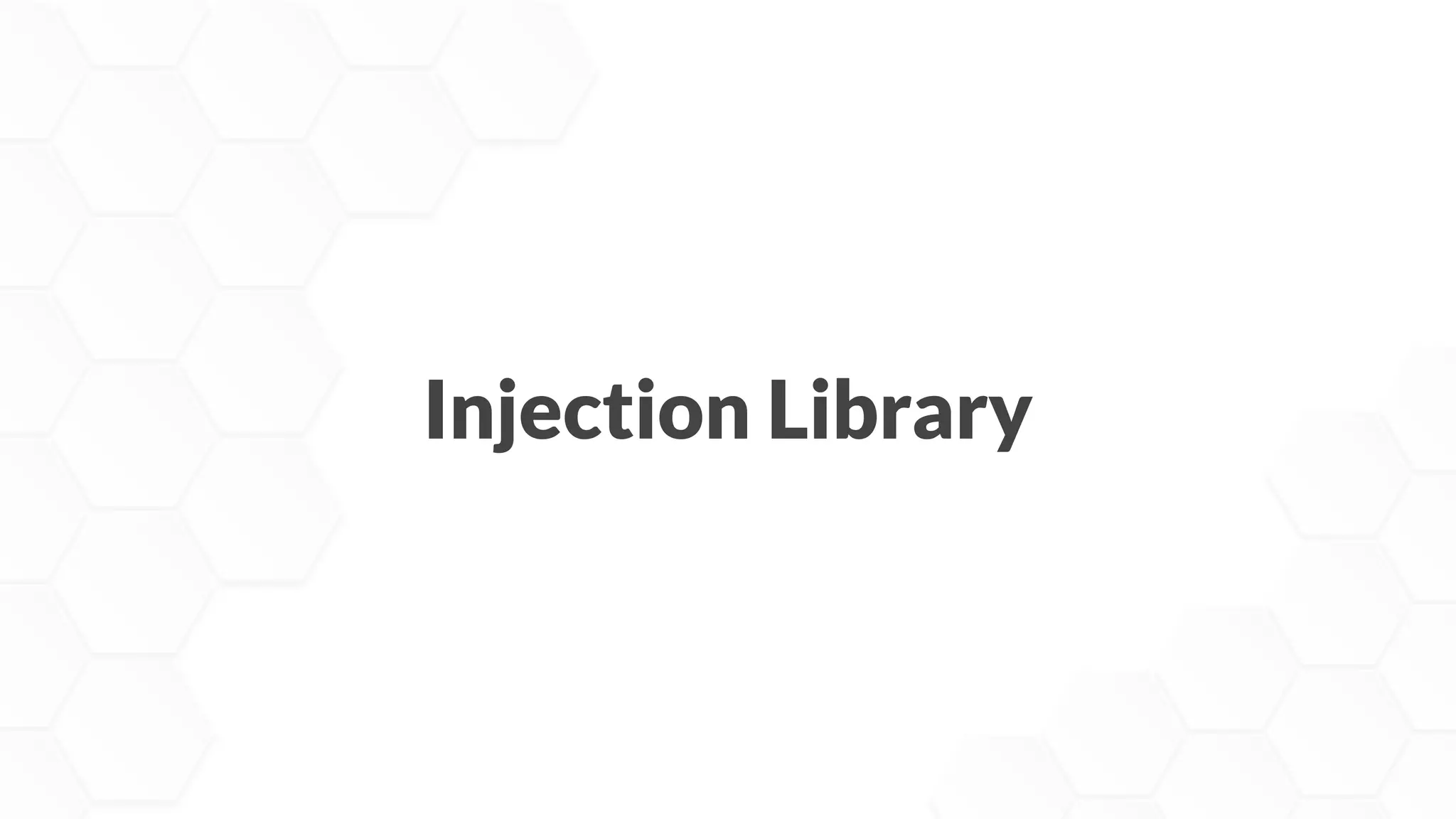 Injection Library
 