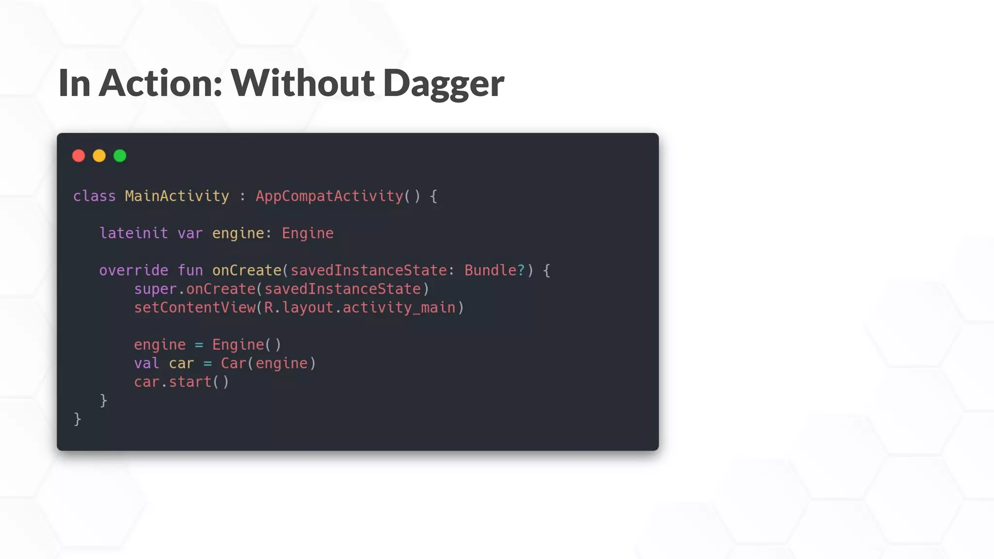 In Action: Without Dagger
 