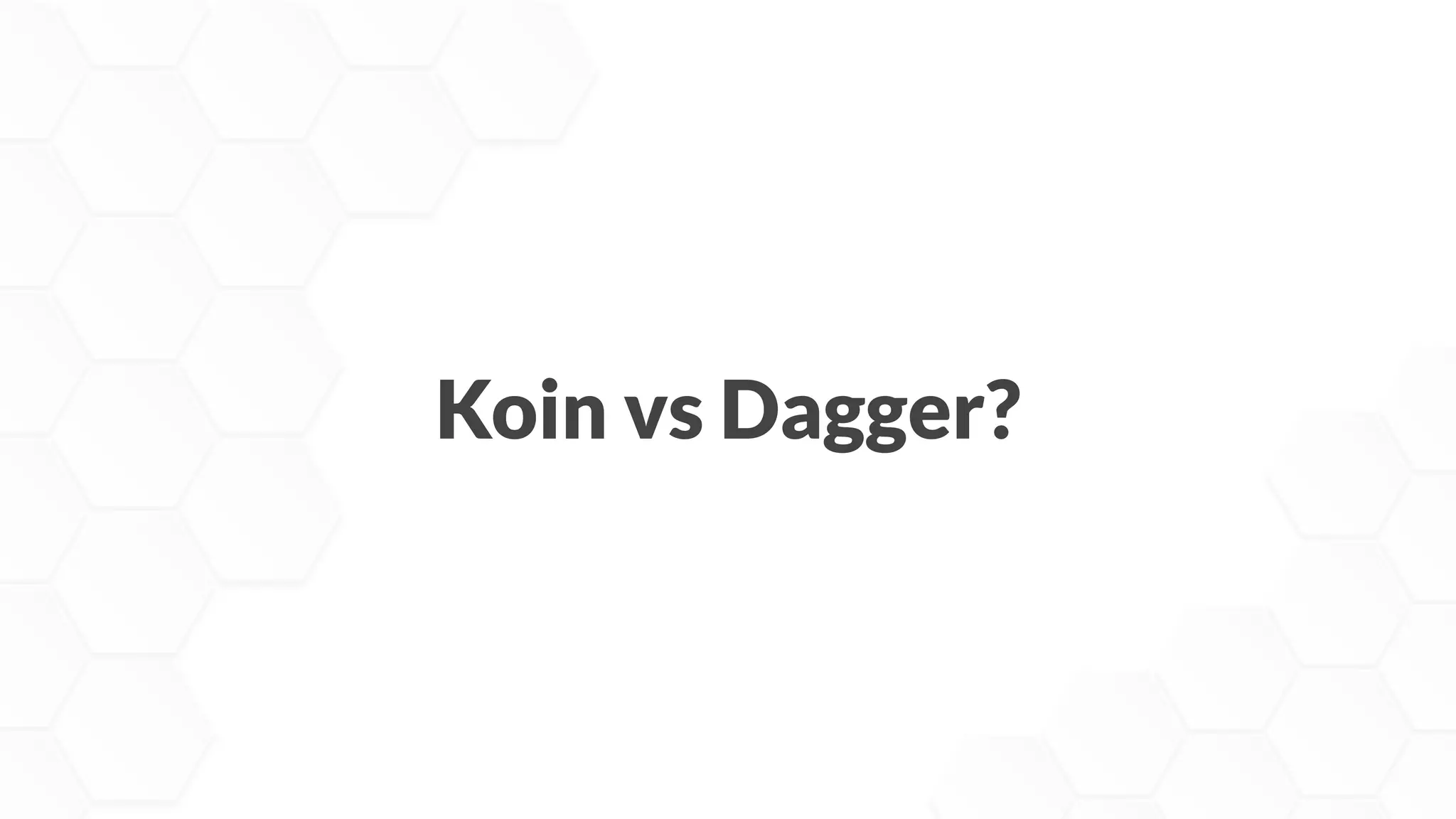 Koin vs Dagger?
 