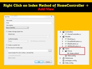 Right Click on Index Method of HomeController 
Add View

 