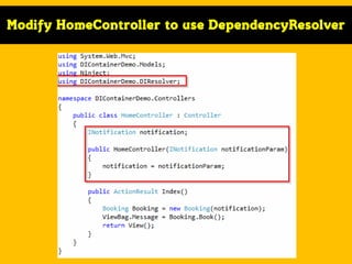 Modify HomeController to use DependencyResolver

 