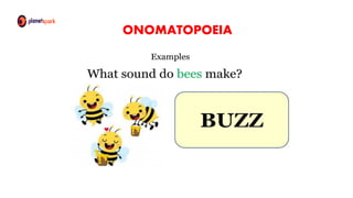 ONOMATOPOEIA
 