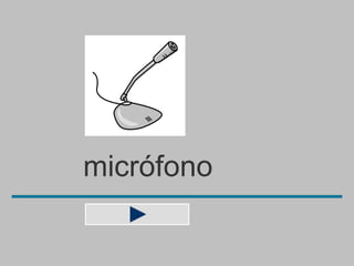micrófono
 
