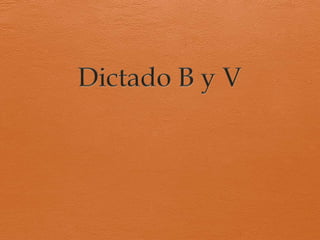 Dictado B y V (1)