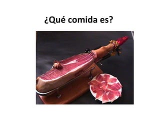 ¿Qué comida es? 