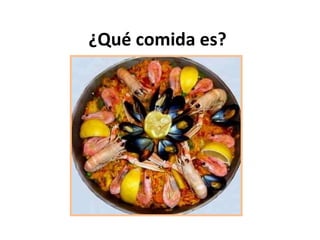 ¿Qué comida es? 