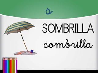 s
SOMBRILLA
sombrilla