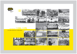 1950 -
                  1969




   DICTADURA   1939-1975
Un pas enrere en leducaci
 