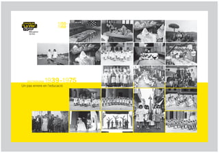 1950 -
                       1969




   DICTADURA   1939-1975
Un pas enrere en leducaci
 