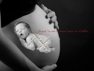 3
...Cuando los mas inocentes fueron los culpables
 