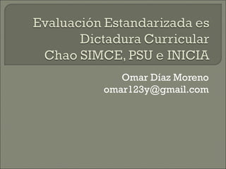 Omar Díaz Moreno
omar123y@gmail.com
 