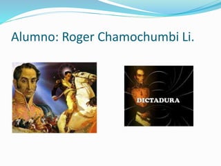 Alumno: Roger Chamochumbi Li.
 