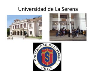 Universidad de La Serena
 