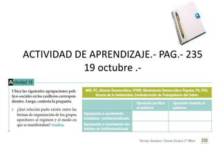 ACTIVIDAD DE APRENDIZAJE.- PAG.- 235
19 octubre .-
 