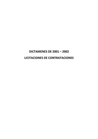 DICTAMENES DE 2001 – 2002
LICITACIONES DE CONTRATACIONES
 