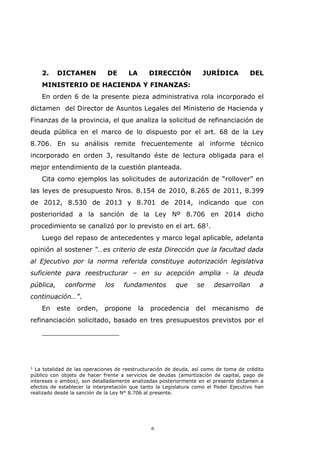 6
2. DICTAMEN DE LA DIRECCIÓN JURÍDICA DEL
MINISTERIO DE HACIENDA Y FINANZAS:
En orden 6 de la presente pieza administrati...