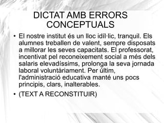 DICTAT AMB ERRORS CONCEPTUALS ,[object Object],[object Object]