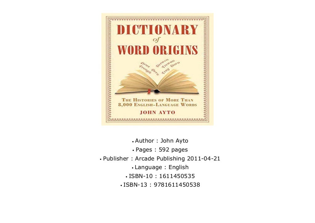 [POPULAR]Dictionary of Word Origins The Histories of More Than 8,000