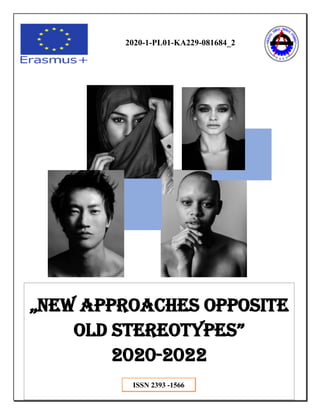 2020-1-PL01-KA229-081684_2
„New approaches opposite
old stereotypes”
2020-2022
ISSN 2393 -1566
 