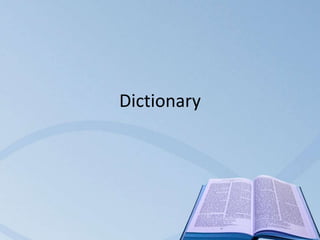Dictionary
 