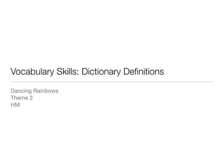 Vocabulary Skills - Dictionary Definitions
