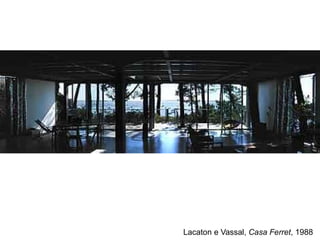 "catalogue house"
Lacaton e Vassal, Casa Ferret, 1988
 