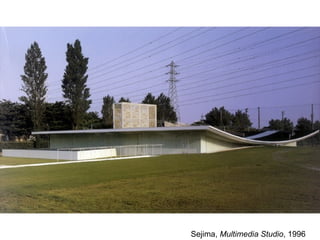 Sejima, Multimedia Studio, 1996
 