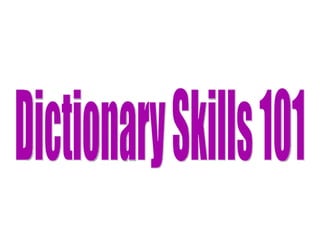 Dictionary Skills 101 