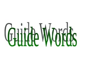 Guide Words