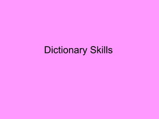 Dictionary Skills 