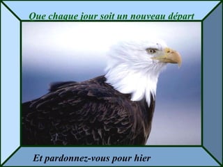 Que chaque jour soit un nouveau départ
Et pardonnez-vous pour hier
 