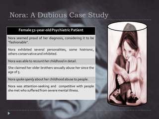 Nora: A Dubious Case Study

 