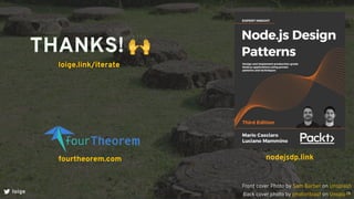 Front cover Photo by on
Back cover photo by on
Sam Barber Unsplash
photonblast Unsplash
fourtheorem.com
THANKS! 🙌
loige
nodejsdp.link
70
 