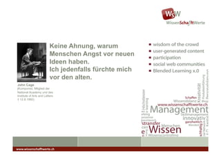 Keine Ahnung, warum
                          Menschen Angst vor neuen
                          Ideen haben.
                          Ich jedenfalls fürchte mich
                          vor den alten.
John Cage
(Komponist, Mitglied der
National Academy und des
Institute of Arts and Letters
† 12.8.1992)




www.wissenschaﬀtwerte.ch	
  
 