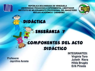 REPÚBLICA BOLIVARIANA DE VENEZUELA
   UNIVERSIDAD PEDAGOGICA EXPERIMENTAL LIBERTADOR
INSTITUTO DE MEJORAMIENTO PROFESIONAL DEL MAGISTERIO
              NÚCLEO ACADÉMICO CARABOBO
 