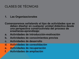 ESTRATEGIAS Y TÉCNICAS DIDÁCTICAS 
 