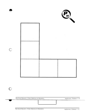 Plan Social Educativo l Fichas Didácticas de Matemática Ampliaciones Poliminos 9 II
Plan Social Educativo l Fichas Didácticas de Matemática Ampliaciones Poliminos • 12
 