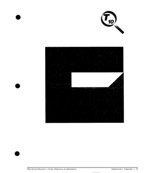 Plan Social Educativo l Fichas Didácticas de Matemática Ampliaciones Tangrama • 10
 