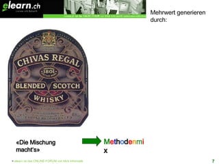« Die Mischung macht‘s » M e t h o d e n m i x Mehrwert generieren durch: 