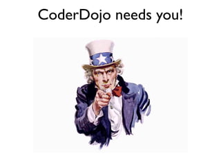 CoderDojo needs you!
 