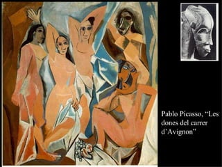 Pablo Picasso, “Les dones del carrer d’Avignon” 